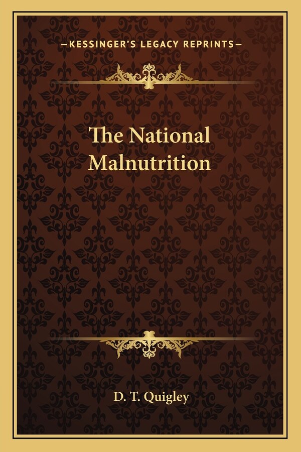 The National Malnutrition by D T Quigley, Paperback | Indigo Chapters