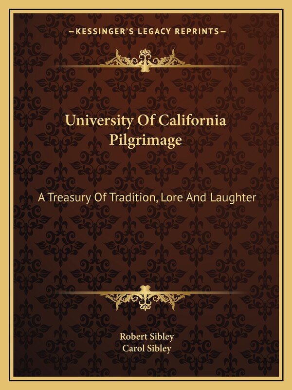 University Of California Pilgrimage by Robert Sibley, Paperback | Indigo Chapters