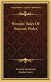 Wonder Tales of Ancient Wales by Bernard Henderson, Hardcover | Indigo Chapters