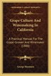 Grape Culture And Winemaking In California by George Husmann, Paperback | Indigo Chapters