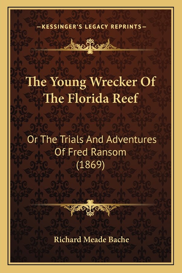 The Young Wrecker Of The Florida Reef by Richard Meade Bache, Paperback | Indigo Chapters