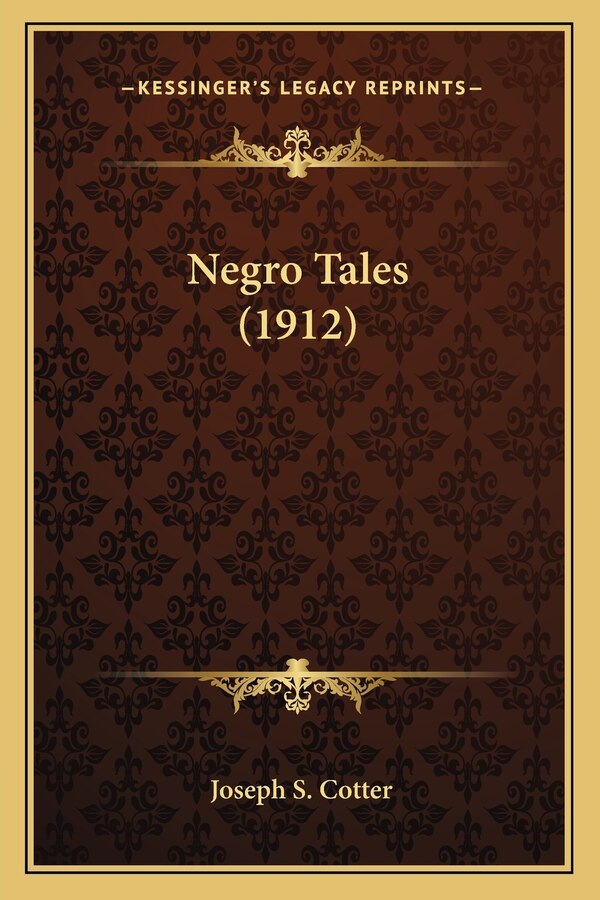 Negro Tales (1912) by Joseph S Cotter, Paperback | Indigo Chapters