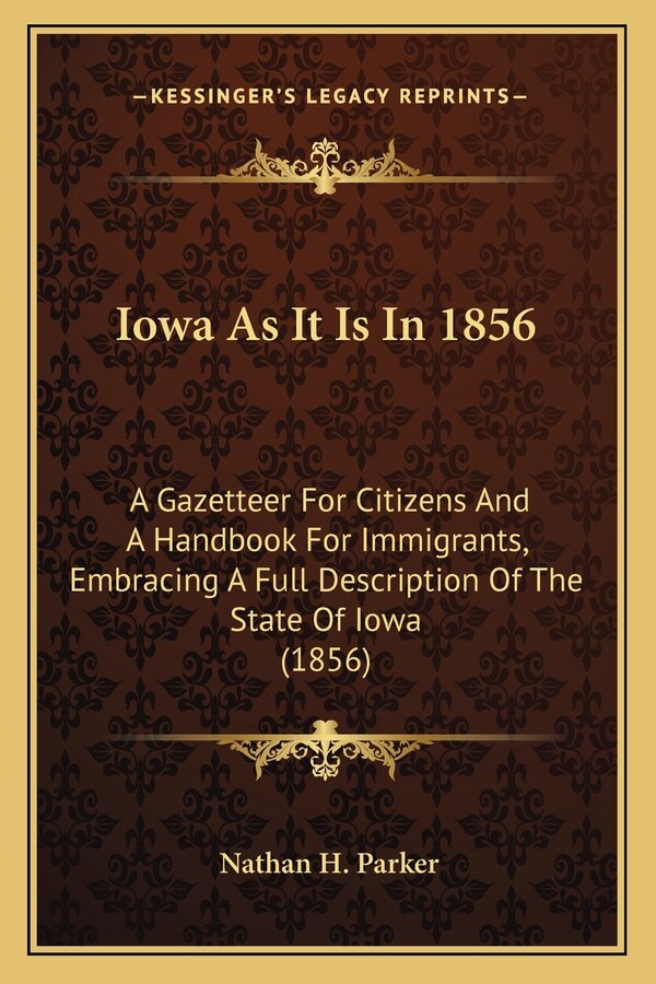 Iowa as It Is in 1856 by Nathan Howe Parker, Paperback | Indigo Chapters