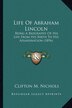 Life of Abraham Lincoln by Clifton M Nichols, Paperback | Indigo Chapters