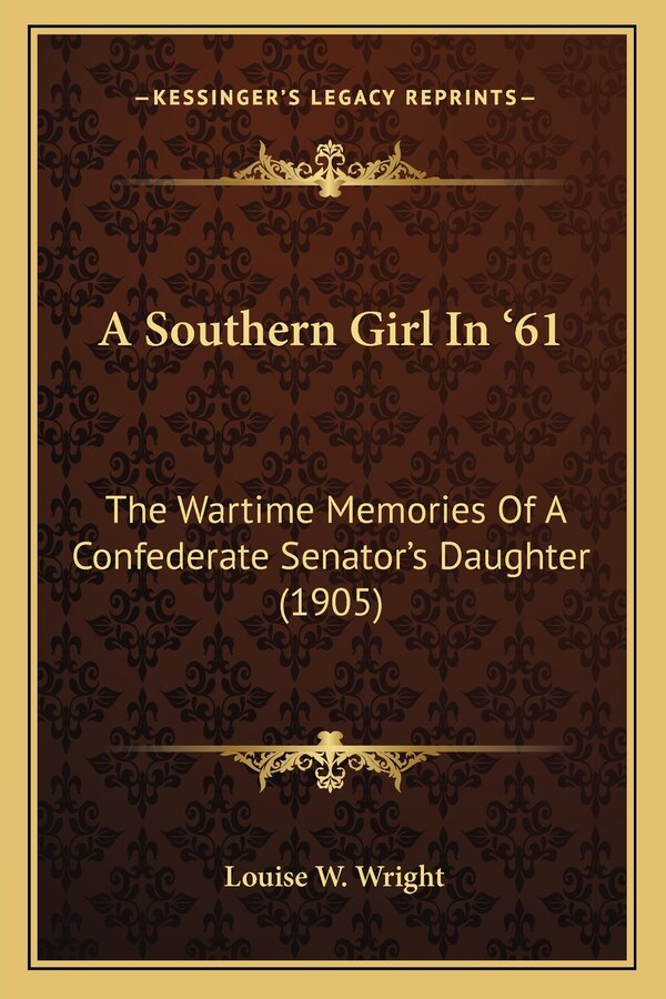A Southern Girl In '61 by Louise W Wright, Paperback | Indigo Chapters