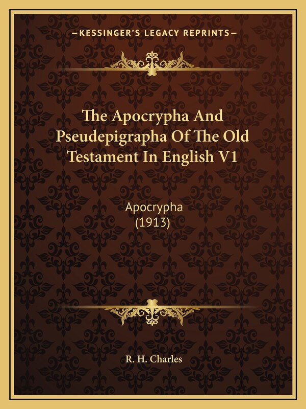 The Apocrypha and Pseudepigrapha of the Old Testament in English V1 by R H Charles, Paperback | Indigo Chapters