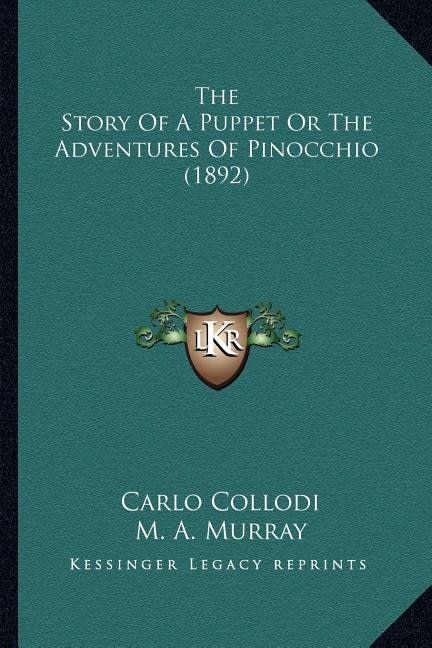 The Story Of A Puppet Or The Adventures Of Pinocchio (1892) by Carlo Collodi, Paperback | Indigo Chapters