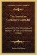The American Gardener's Calendar by Bernard McMahon, Paperback | Indigo Chapters