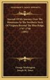 Journal Of My Journey Over The Mountains In The Northern Neck Of Virginia Beyond The Blue Ridge 1747-1748 (1892) by George Washington, Hardcover