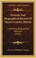 Portrait And Biographical Record Of Macon County Illinois by Lake Lake City Publishing Company, Hardcover | Indigo Chapters