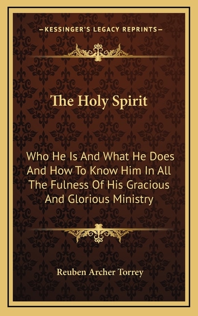 The Holy Spirit by Reuben Archer Torrey, Hardcover | Indigo Chapters