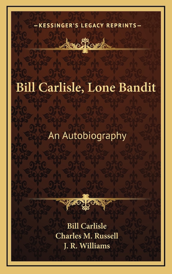 Bill Carlisle Lone Bandit, Hardcover | Indigo Chapters