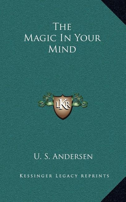 The Magic in Your Mind by U S Andersen, Hardcover | Indigo Chapters