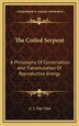 The Coiled Serpent by C J Van Vliet, Hardcover | Indigo Chapters