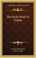 The Rocky Road to Dublin by Seumas MacManus, Hardcover | Indigo Chapters