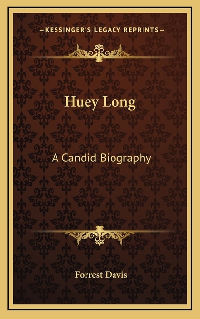 Huey Long by Forrest Davis, Hardcover | Indigo Chapters