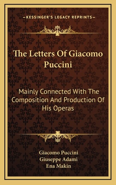 The Letters of Giacomo Puccini, Hardcover | Indigo Chapters