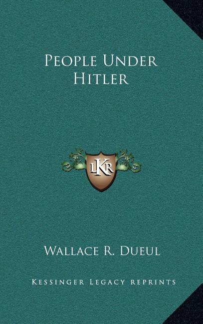 People Under Hitler by Wallace R Dueul, Hardcover | Indigo Chapters