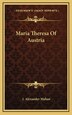 Maria Theresa Of Austria by J Alexander Mahan, Hardcover | Indigo Chapters
