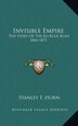 Invisible Empire by Stanley F Horn, Hardcover | Indigo Chapters