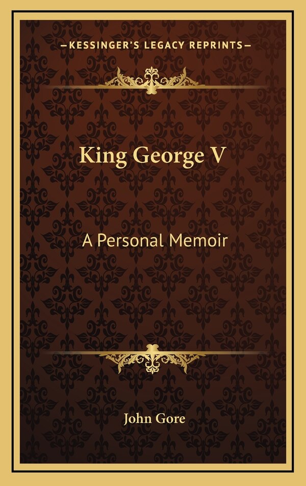 King George V by John Gore, Hardcover | Indigo Chapters