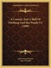 A Century and a Half of Pittsburg and Her People V1 (1908) by John Newton Boucher, Paperback | Indigo Chapters