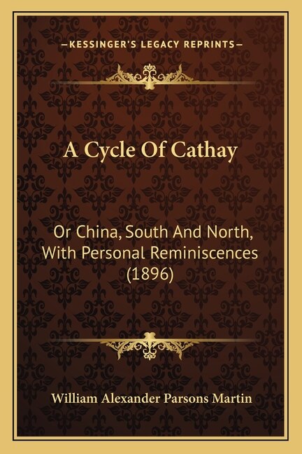 A Cycle Of Cathay by William Alexander Parsons Martin, Paperback | Indigo Chapters