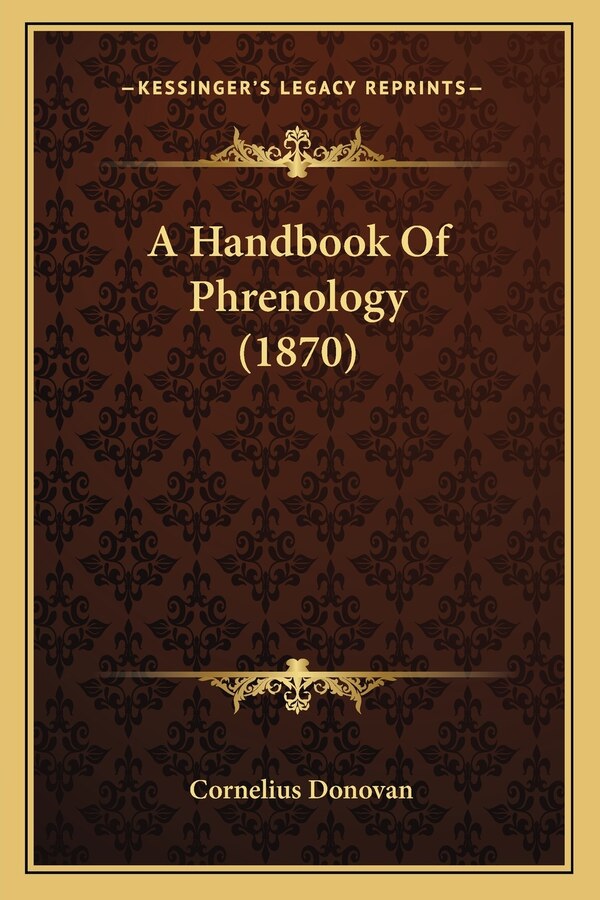 A Handbook Of Phrenology (1870) by Cornelius Donovan, Paperback | Indigo Chapters