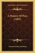 A History Of Peru (1892) by Clements Robert Markham, Paperback | Indigo Chapters