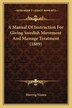 A Manual Of Instruction For Giving Swedish Movement And Massage Treatment (1889) by Hartvig Nissen, Paperback | Indigo Chapters