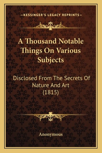 A Thousand Notable Things on Various Subjects by Anonymous, Paperback | Indigo Chapters