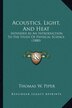 Acoustics Light And Heat by Thomas W Piper, Paperback | Indigo Chapters