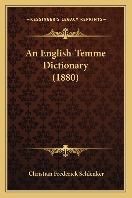 An English-Temme Dictionary (1880) by Christian Frederick Schlenker, Paperback | Indigo Chapters
