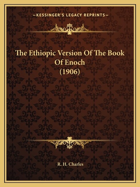 The Ethiopic Version of the Book of Enoch (1906) by Robert Henry Charles, Paperback | Indigo Chapters