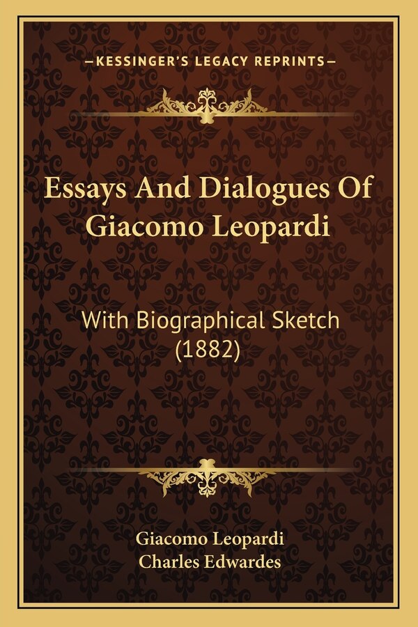 Essays And Dialogues Of Giacomo Leopardi, Paperback | Indigo Chapters