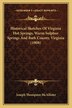 Historical Sketches Of Virginia Hot Springs Warm Sulphur Springs And Bath County Virginia (1908) by Joseph Thompson McAllister, Paperback