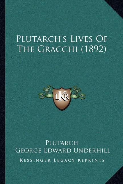Plutarch's Lives of the Gracchi (1892), Paperback | Indigo Chapters