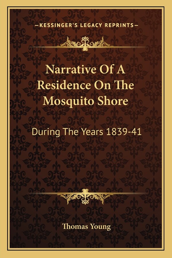 Narrative Of A Residence On The Mosquito Shore by Thomas Young, Paperback | Indigo Chapters