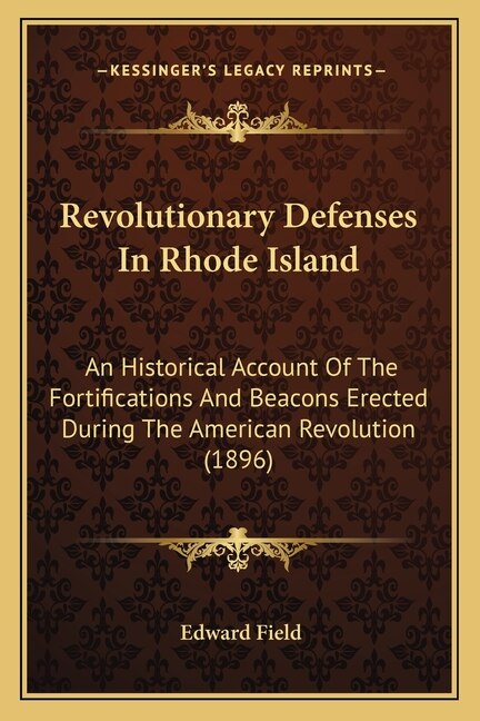 Revolutionary Defenses In Rhode Island by Edward Field, Paperback | Indigo Chapters