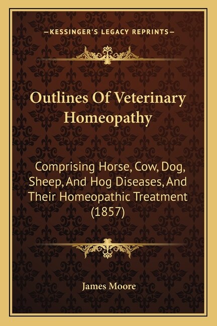 Outlines of Veterinary Homeopathy by James Moore, Paperback | Indigo Chapters