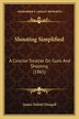 Shooting Simplified by James Dalziel Dougall, Paperback | Indigo Chapters