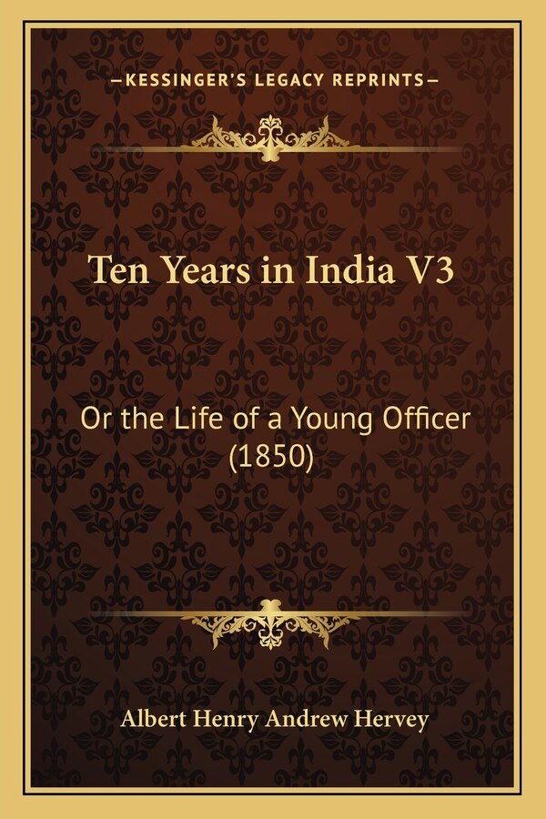 Ten Years in India V3 by Albert Henry Andrew Hervey, Paperback | Indigo Chapters