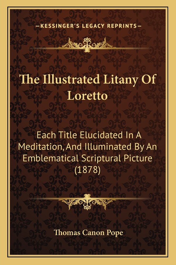 The Illustrated Litany Of Loretto by Thomas Canon Pope, Paperback | Indigo Chapters
