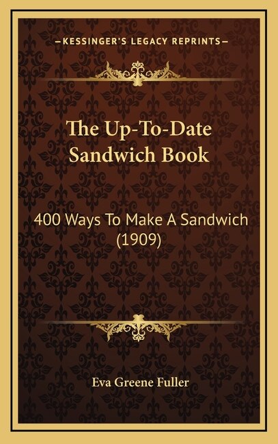 The Up-To-Date Sandwich Book by Eva Greene Fuller, Hardcover | Indigo Chapters