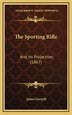 The Sporting Rifle by James Forsyth, Hardcover | Indigo Chapters