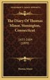 The Diary Of Thomas Minor Stonington Connecticut, Hardcover | Indigo Chapters