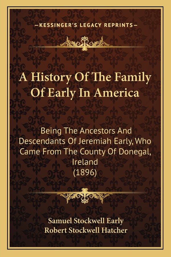 A History Of The Family Of Early In America by Samuel Stockwell Early, Paperback | Indigo Chapters