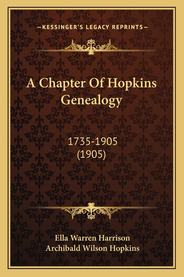 A Chapter Of Hopkins Genealogy by Ella Warren Harrison, Paperback | Indigo Chapters