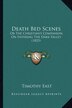 Death Bed Scenes by Timothy East, Paperback | Indigo Chapters
