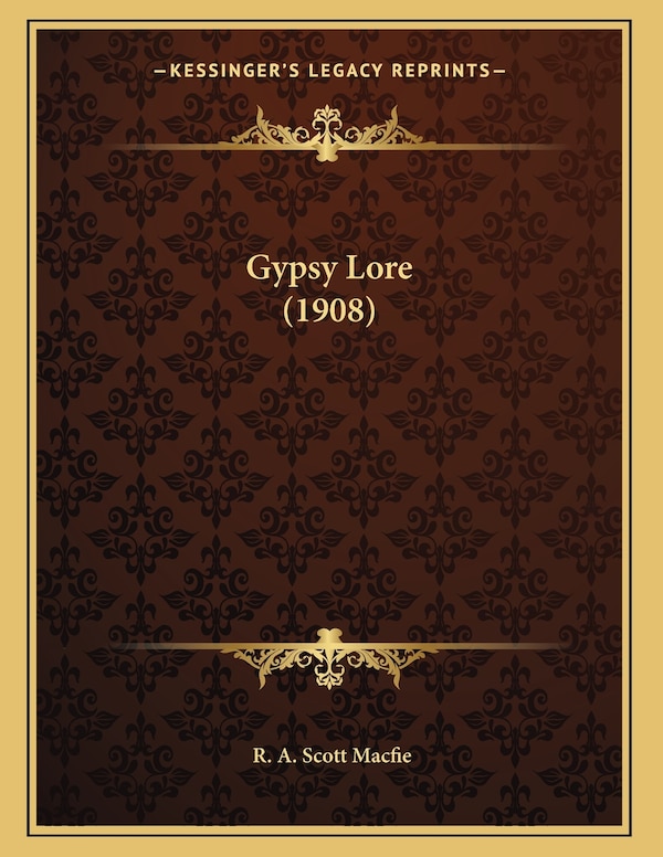 Gypsy Lore (1908) by R A Scott Macfie, Paperback | Indigo Chapters
